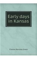 Early days in Kansas: (English)