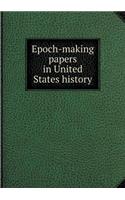 Epoch-making papers in United States history