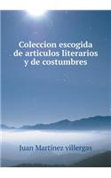 Coleccion Escogida de Articulos Literarios Y de Costumbres