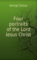 Four portraits of the Lord Jesus Christ