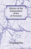History of the Independent Order of Foresters