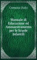 Manuale di Educazione ed Ammaestramento per le Scuole Infantili