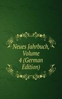 Neues Jahrbuch, Volume 4 (German Edition)