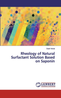 Rheology of Natural Surfactant Solution Based on Saponin