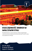 OszczĘdnoŚĆ Energii W Walcowni Stali