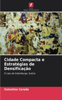 Cidade Compacta e Estratégias de Densificação