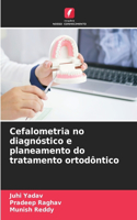 Cefalometria no diagnóstico e planeamento do tratamento ortodôntico