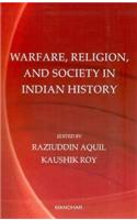 Warfare, Religion & Society in Indian History