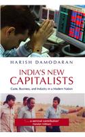 India’S New Capitalists: Caste, Business, And Industry In A Modern Nation