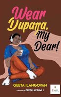 Wear Dupatta, My Dear!