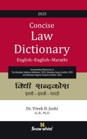 Snowwhite's Concise Law Dictionary (English - English - Marathi) - Incorporating References to New Criminal Laws - 2025 Edition
