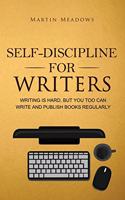 Self-Discipline for Writers