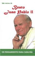 Beato Juan Pablo II: 366 Textos. Un Pensamiento Para Cada Dia.(Pensamiento Para Cada Dia)