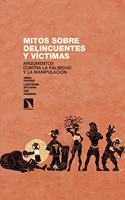 Mitos sobre delincuentes y victimas