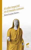 El culto imperial en el mundo romano