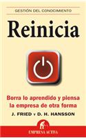 Reinicia: Borra Lo Aprendido y Piensa la Empresa de Otra Forma = Rework