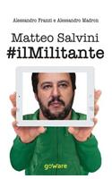 Matteo Salvini #Ilmlitante: La Nuova Lega Guarda Anche Al Sud Per Cambiare Il Centrodestra E L'Europa. Contro Renzi, L'Euro E L'Immigrazione Di Massa. Ha Successo. Ma Il Suo Ra