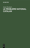 Le Problème National Catalan