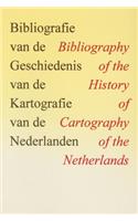 Bibliografie Van de Geschiedenis Van de Kartografie Van de Nederlanden / Bibliography of the History of Cartography of the Netherlands