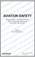 Aviation Safety, Human Factors - System Engineering - Flight Operations - Economics - Strategies - Management