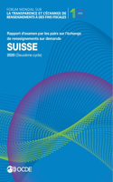Forum Mondial Sur La Transparence Et l'Échange de Renseignements À Des Fins Fiscales: Suisse 2020 (Deuxième Cycle) Rapport d'Examen Par Les Pairs Sur l'Échange de Renseignements Sur Demande