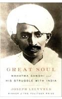 Great Soul - Mahatama Gandhi and His Struggle With India