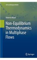 Non-Equilibrium Thermodynamics in Multiphase Flows