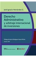 Derecho Administrativo Y Arbitraje Internacional de Inversiones