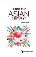 Is This the Asian Century?