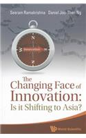 Changing Face of Innovation, The: Is It Shifting to Asia?