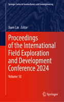 Proceedings of the International Field Exploration and Development Conference 2024: Volume 10(Springer Series in Geomechanics and Geoengineering)