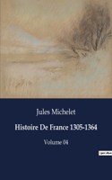 Histoire De France 1305-1364: Volume 04