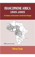 Francophone Africa 1905-2005