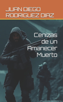 Cenizas de un Amanecer Muerto
