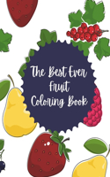 Best Ever Fruit Coloring Book