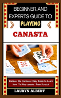 Beginners and Expert Guide to Playing Canasta