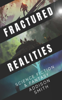 Fractured Realities