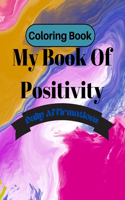 My Book Of Positivity: Coloring Book