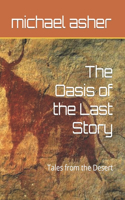 The Oasis of the Last Story: Tales from the Desert