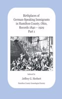 Birthplaces of German-Speaking Immigrants in Hamilton County, Ohio, Records 1840 - 1929