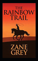 The Rainbow Trail Annotated