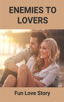 Enemies To Lovers: Fun Love Story: Cowboy Story