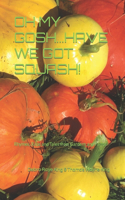 Oh My Gosh.... Have We Got Squash!