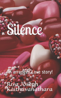 Silence: An arranged Love story!