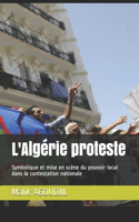 L'Algérie proteste: Symbolique et mise en scène du pouvoir local dans la contestation nationale
