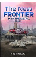 New Frontier: Into the Matrix Book 3