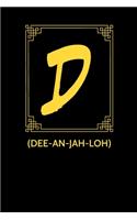 D (dee-AN-jah-loh)