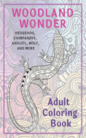 Woodland Wonder - Adult Coloring Book - Hedgehog, Chimpanzee, Axolotl, Wolf, and more