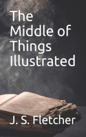 The Middle of Things Illustrated