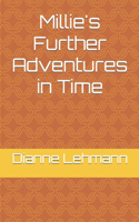 Millie's Further Adventures in Time